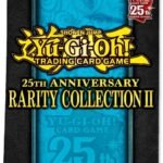 Yu-Gi-Oh! TCG: 25th Anniversary Rarity Collection II Booster Box